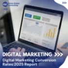 Digital Marketing Conversion Rates: 2025 Report          