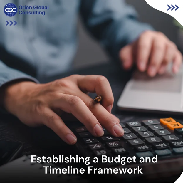 Establishing a Budget and Timeline Framework