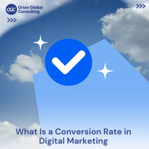 What Is a Conversion Rate in Digital Marketing