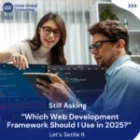 Still Asking “Which Web Development Framework Should I Use in 2025?” Let’s Settle It