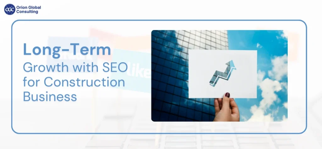 Long-Term Growth with SEO for Construction Business