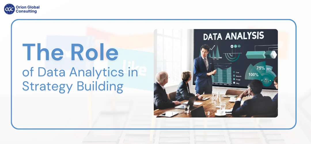 The Role of Data Analytics in Strategy Building