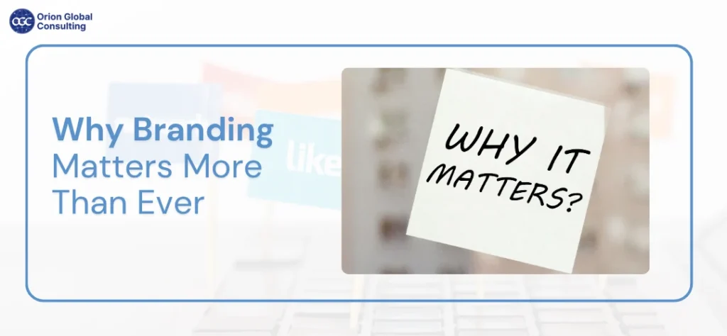 Why Branding Matters More Than Ever