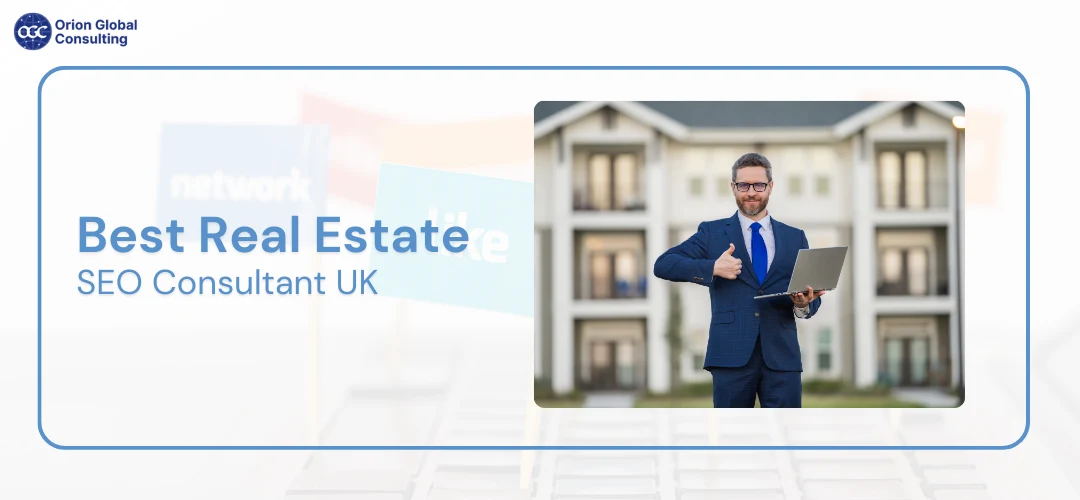 Best Real Estate SEO Consultant UK